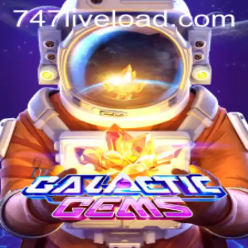 GalacticGems: A Journey Through the Cosmic World of 747LIVE