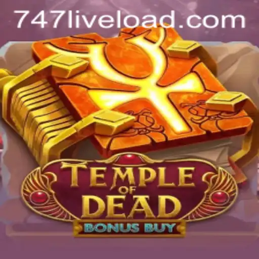 Discover the Thrills of Temple of Dead Bonus Buy with 747LIVE